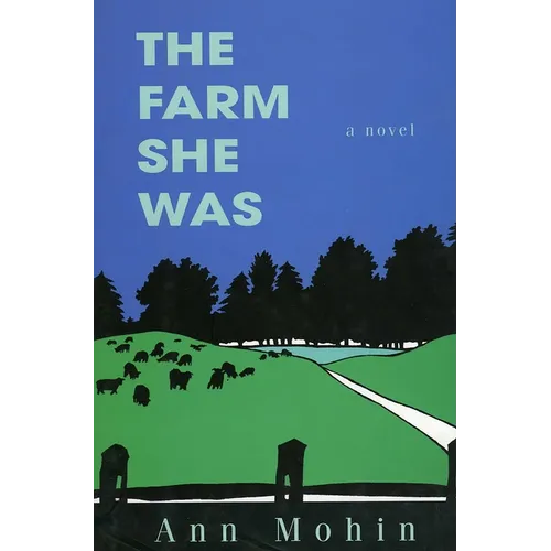The Farm She Was - Hardcover