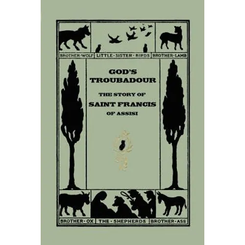 God's Troubadour, The Story of Saint Francis of Assisi (Yesterday's Classics) - Paperback