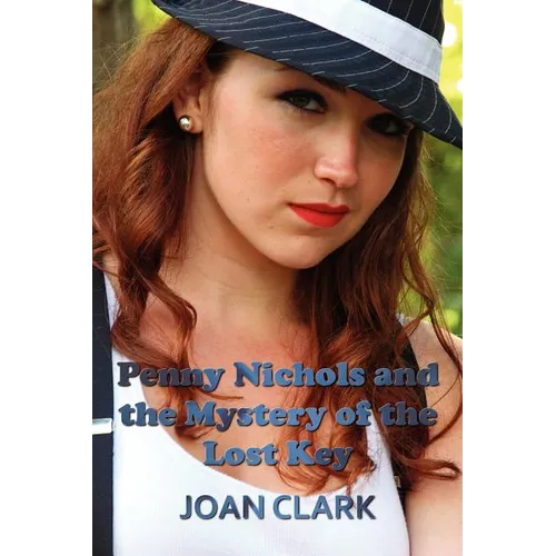 Penny Nichols and the Mystery of the Lost Key - Paperback