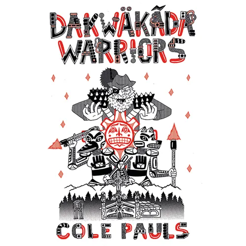 Dakwäkãda Warriors - Paperback