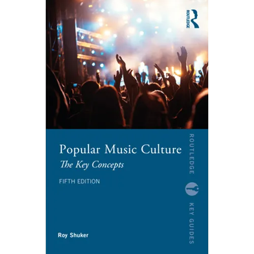 Popular Music Culture: The Key Concepts - Paperback
