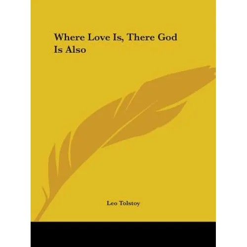 Where Love Is, There God Is Also - Paperback