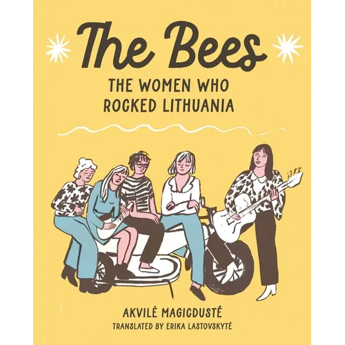 The Bees: The Women Who Rocked Lithuania - Paperback