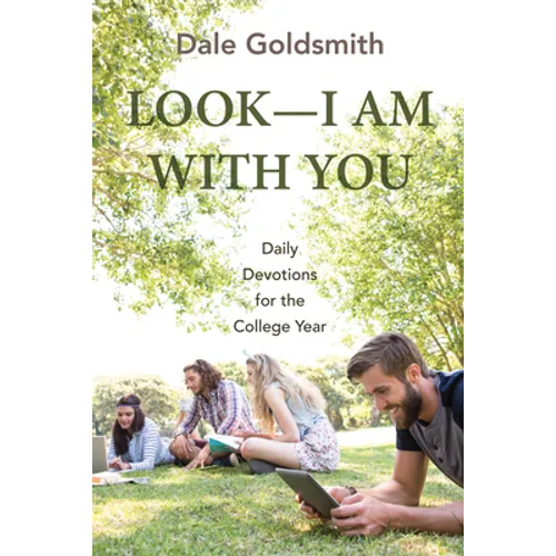 Look--I Am with You: Daily Devotions for the College Year - Paperback