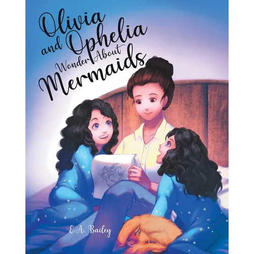 Olivia and Ophelia Wonder About Mermaids - Paperback