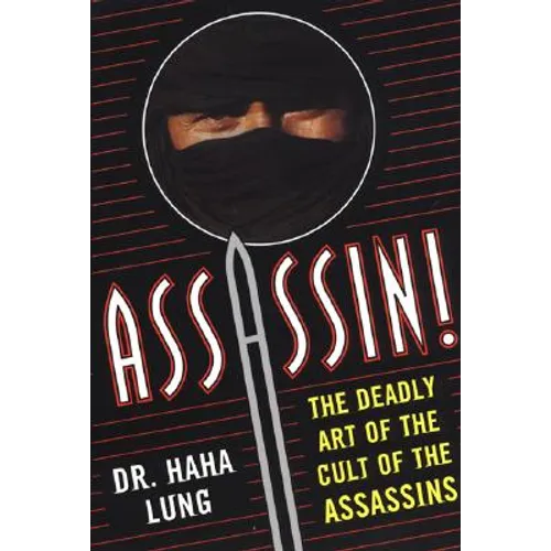 Assassin!: The Deadly Art of the Cult of the Assassins - Paperback