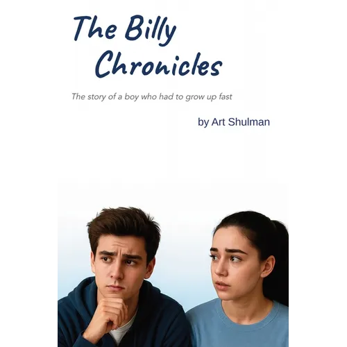 The Billy Chronicles: The story of a boy who had to grow up fast - Paperback