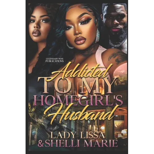 Addicted to My Homegirl's Husband - Paperback