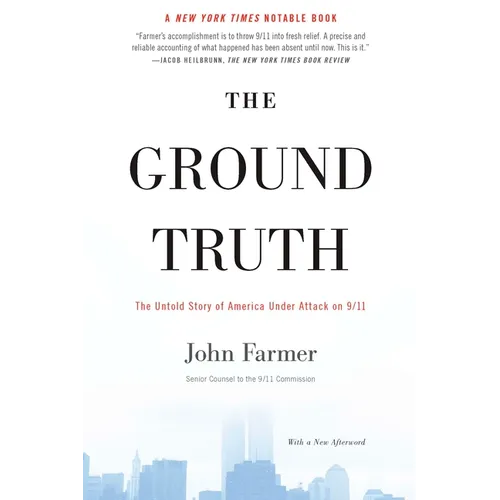 The Ground Truth: The Untold Story of America Under Attack on 9/11 - Paperback