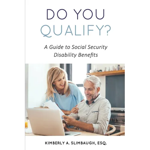 Do You Qualify? A Guide to Social Security Disability Benefits - Paperback