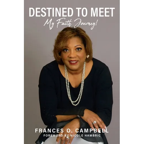 Destined To Meet: My Faith Journey! - Paperback