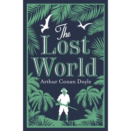 The Lost World: Annotated Edition (Alma Classics Evergreens) - Paperback