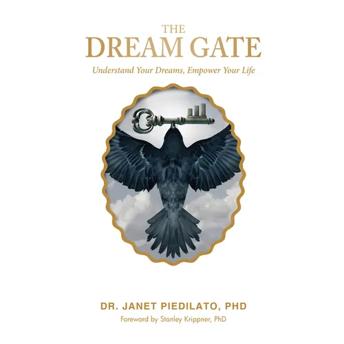 The Dream Gate: Understand Your Dreams, Empower Your Life - Hardcover