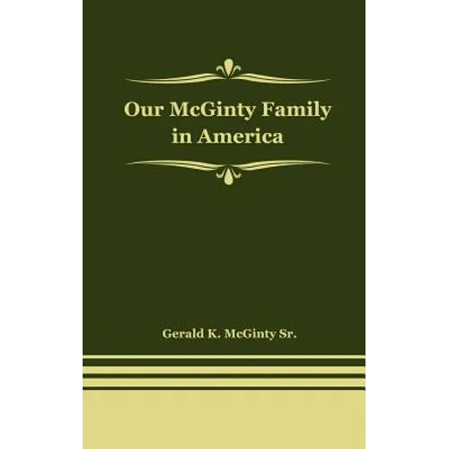 Our McGinty Family in America - Hardcover