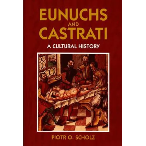 Eunuchs and Castrati - Paperback