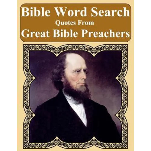 Bible Word Search: Quotes From Great Bible Preachers - Paperback