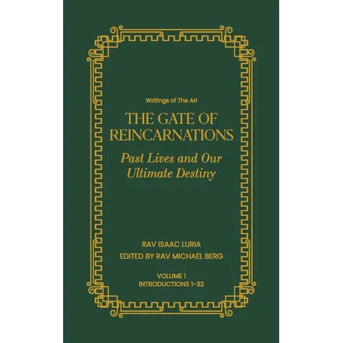 Gate of Reincarnations - Volume 1: Past Lives and Our Ultimate Destiny - Hardcover