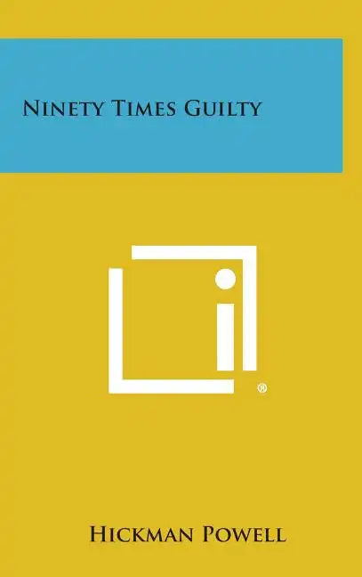 Ninety Times Guilty - Hardcover