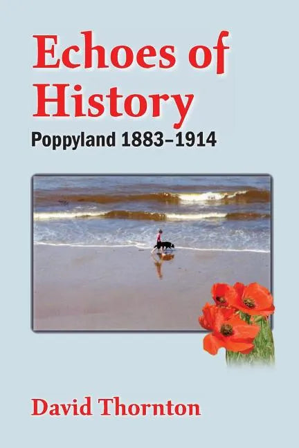 Echoes of History: Poppyland 1883-1914 - Paperback