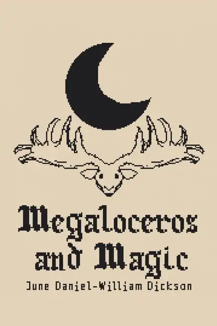 Megaloceros and Magic - Paperback