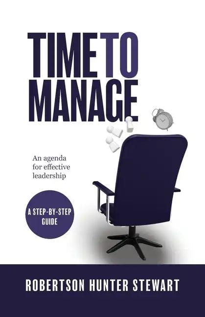 Time to Manage: An agenda for effective leadership - Paperback