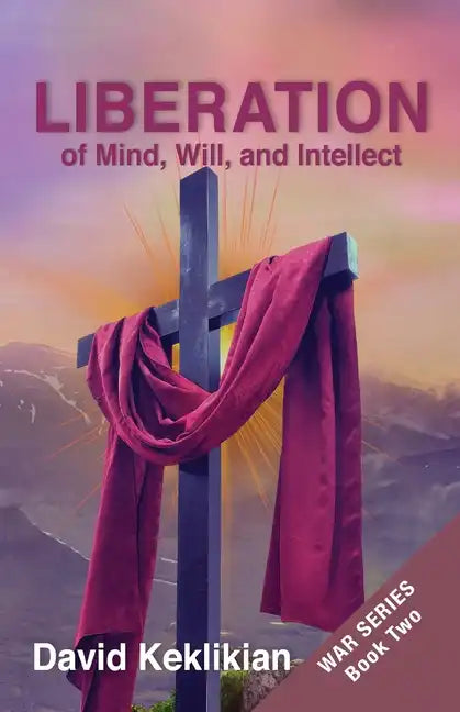 LIBERATION of Mind, Will, and Intellect - Paperback