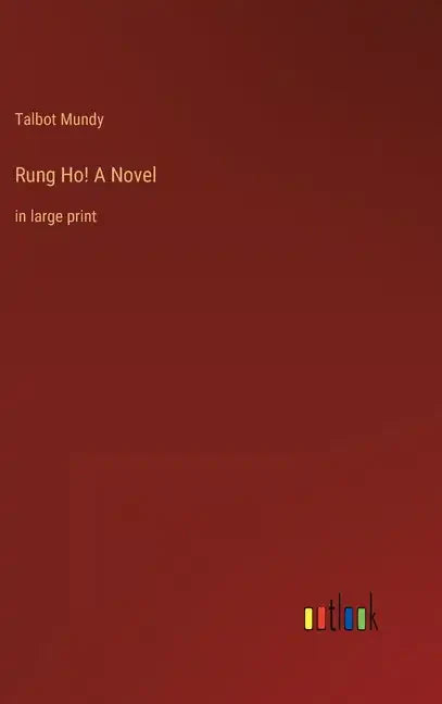 Rung Ho! A Novel: in large print - Hardcover