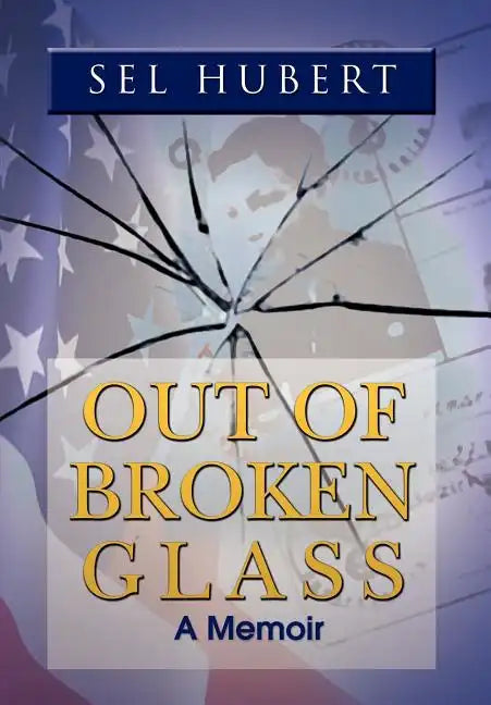 Out of Broken Glass - Hardcover