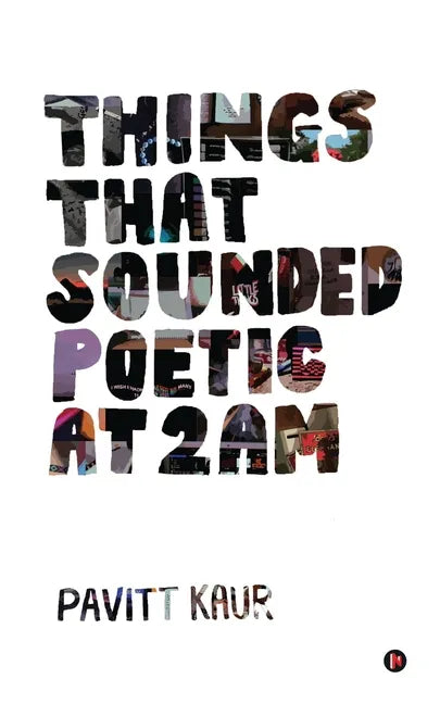 Things That Sounded Poetic At 2 AM - Paperback