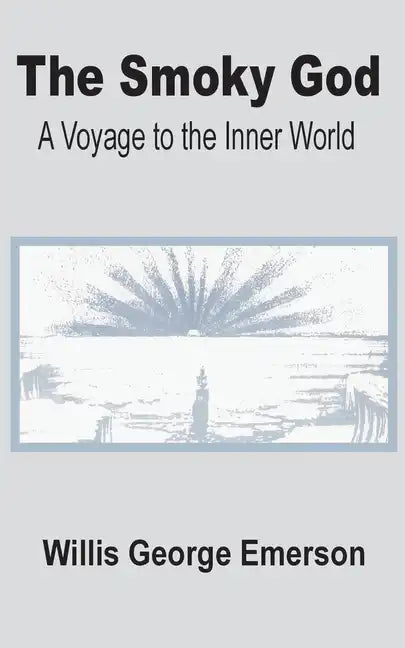 The Smoky God: A Voyage to the Inner World - Paperback