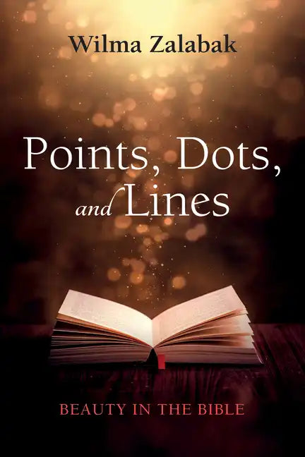Points, Dots, and Lines: Beauty in the Bible - Paperback