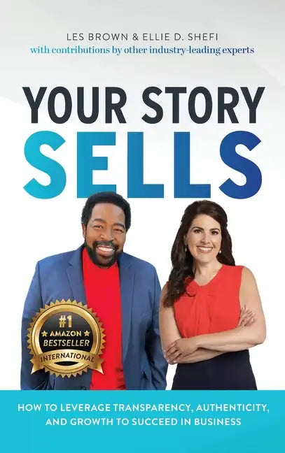 Your Story Sells: Your Story is Your Superpower - Hardcover