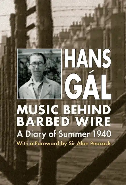 Music Behind Barbed Wire: A Diary of Summer 1940 - Hardcover