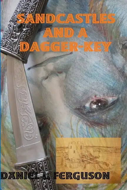 Sandcastles and a Dagger-Key: The lost treasures of kebadon - Paperback