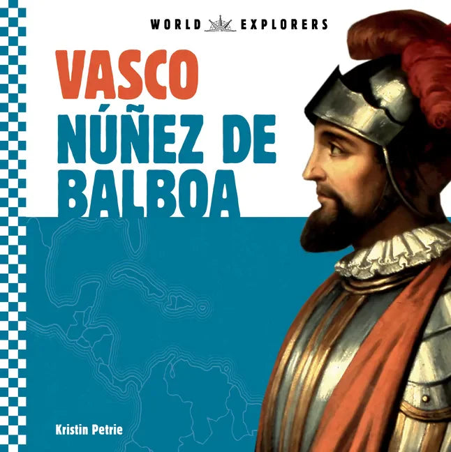 Vasco Núñez de Balboa - Library Binding