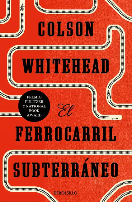 El Ferrocarril Subterráneo / The Underground Railroad - Paperback
