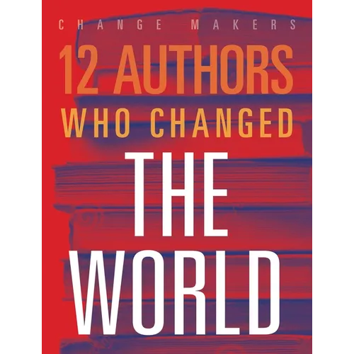 12 Authors Who Changed the World - Paperback
