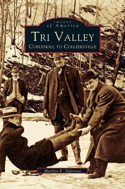 Tri Valley, Cobleskill to Colliersville - Hardcover