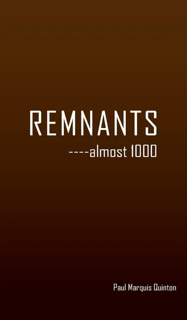 REMNANTS ----almost 1000 - Hardcover