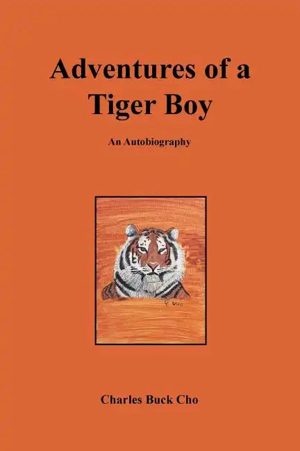 Adventures of a Tiger Boy: An Autobiography - Paperback