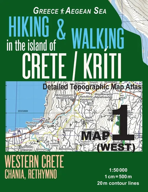 Hiking & Walking in the Island of Crete/Kriti Map 1 (West) Detailed Topographic Map Atlas 1: 50000 Western Crete Chania, Rethymno Greece Aegean Sea: T - Paperback