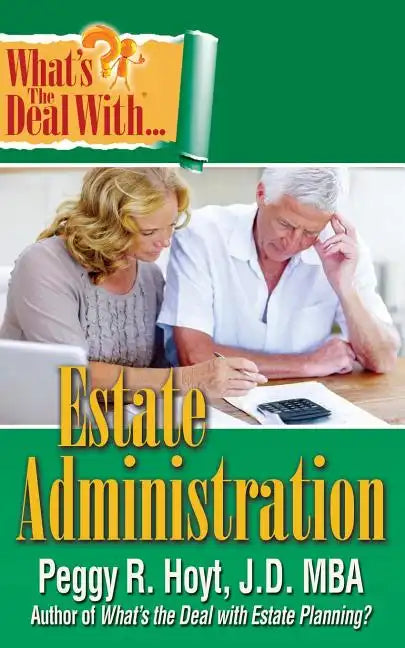 What's the Deal with Estate Administration? - Paperback