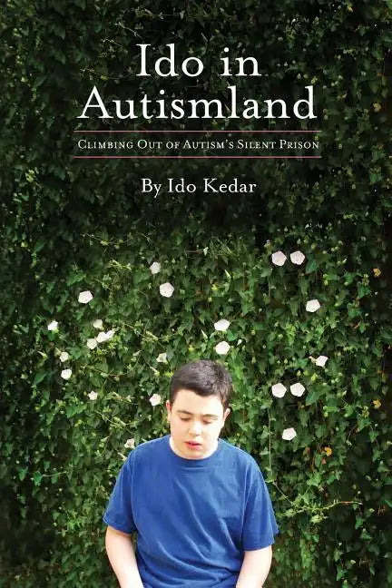 Ido in Autismland: Climbing Out of Autism's Silent Prison - Paperback