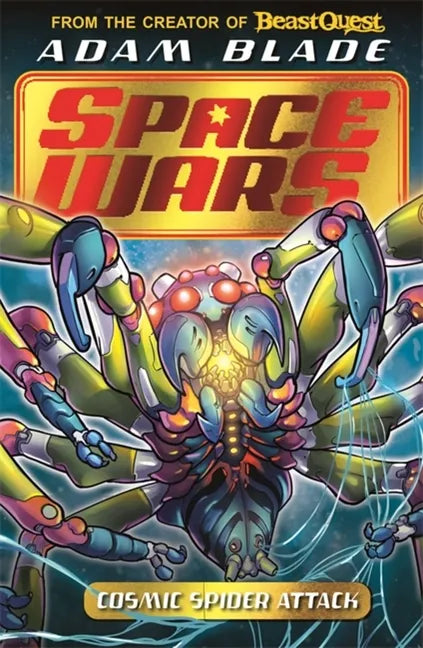 Beast Quest: Space Wars: Cosmic Spider Attack: Book 3 - Paperback
