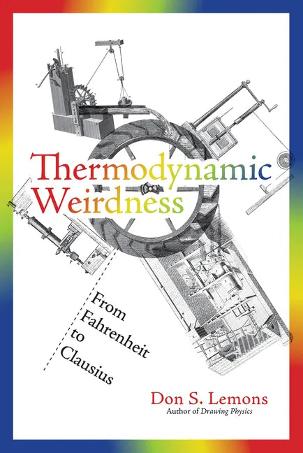 Thermodynamic Weirdness: From Fahrenheit to Clausius - Paperback
