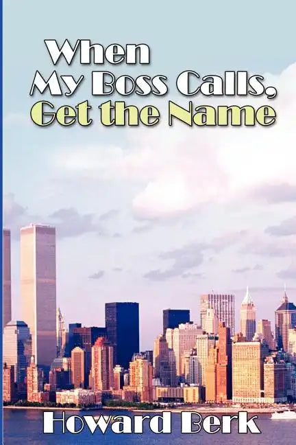 When My Boss Calls, Get the Name - Paperback