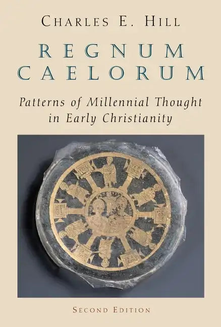 Regnum Caelorum: Patterns of Millennial Thought in Early Christianity - Paperback