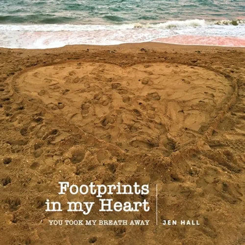 Footprints in my Heart: You took my breath away - Paperback