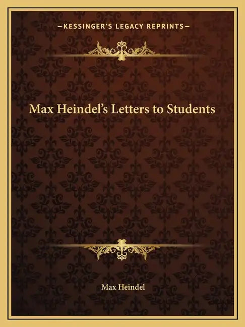 Max Heindel's Letters to Students - Paperback
