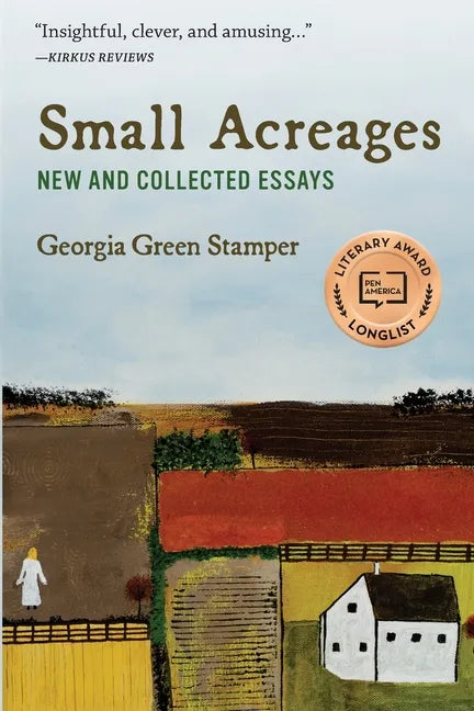 Small Acreages: New and Collected Essays - Paperback